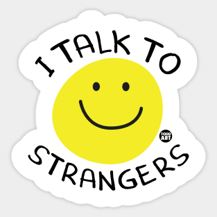 I TALK TO STRANGERS Sticker